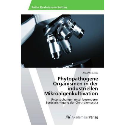 Thumbnail - Phytopathogene Organismen in der industriellen Mikroalgenkultivation, Fachbücher von Anna Wernecke