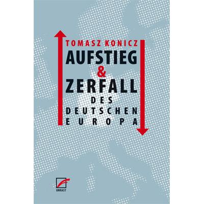 Konicz:Aufstieg und Zerfall des Deutsch, Sachbücher von Tomasz Konicz
