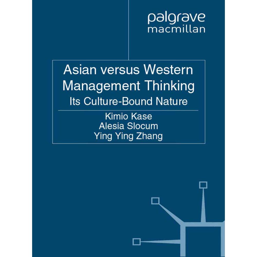 Asian versus Western Management Thinking, Fachbücher von Yingying Zhang, Kimio Kase, Alesia Slocum