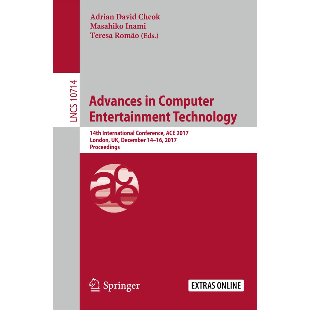 Advances in Computer Entertainment Technology, Fachbücher von Adrian David Cheok, Teresa Romão, Masahiko Inami