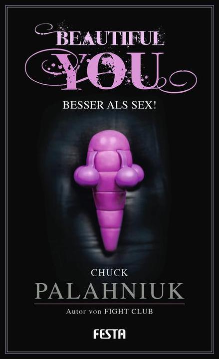Produktbild Beautiful You - Besser als Sex! (Deutsch, Chuck Palahniuk, 2017)