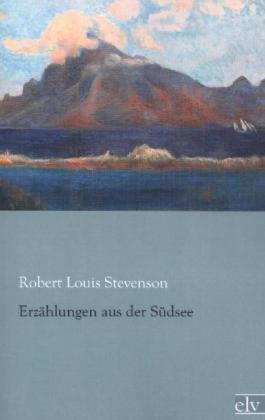 Produktbild Erzählungen aus der Südsee (Robert Louis Stevenson, 2013)