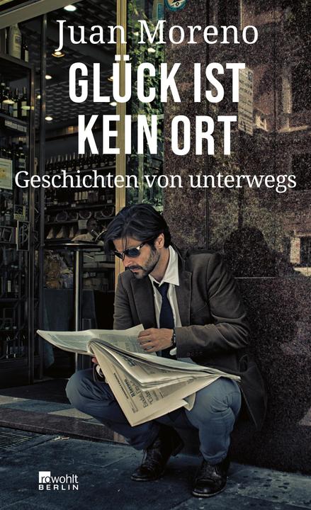 Glück ist kein Ort (German, Juan Moreno, 2021)