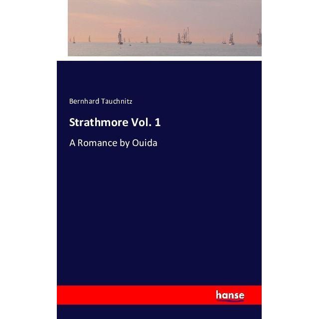 Strathmore Vol. 1, Belletristik von Bernhard Tauchnitz