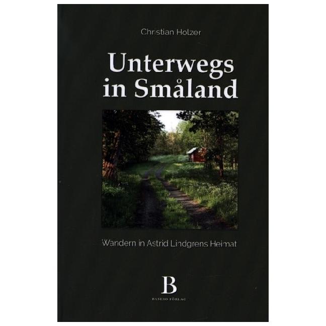Unterwegs in Småland, Ratgeber von Christian Holzer