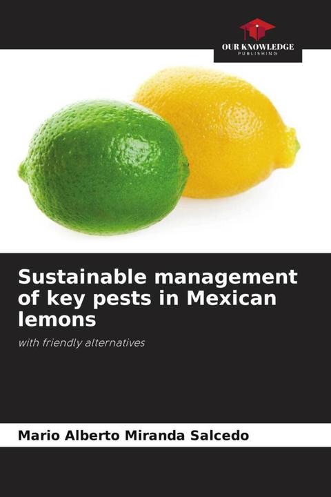 Produktbild Sustainable management of key pests in Mexican lemons (Mario Alberto Miranda Salcedo, 2024)