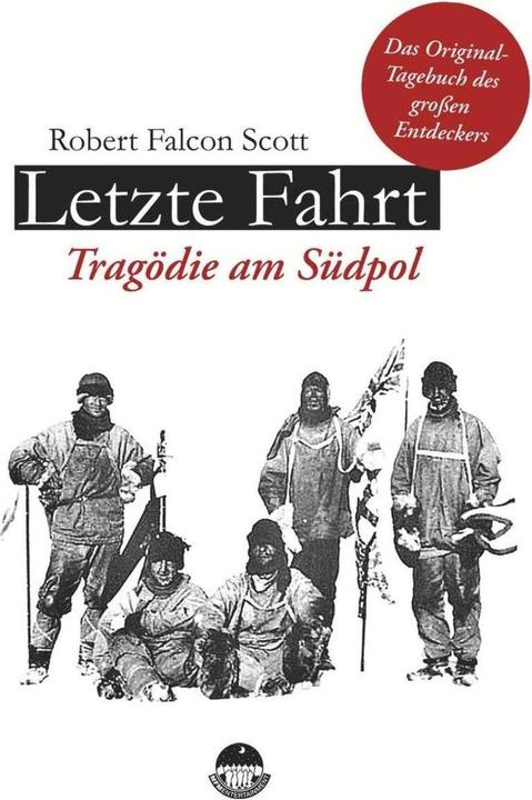 Produktbild Letzte Fahrt - Tragödie am Südpol (Deutsch, Robert Falcon, 2015)