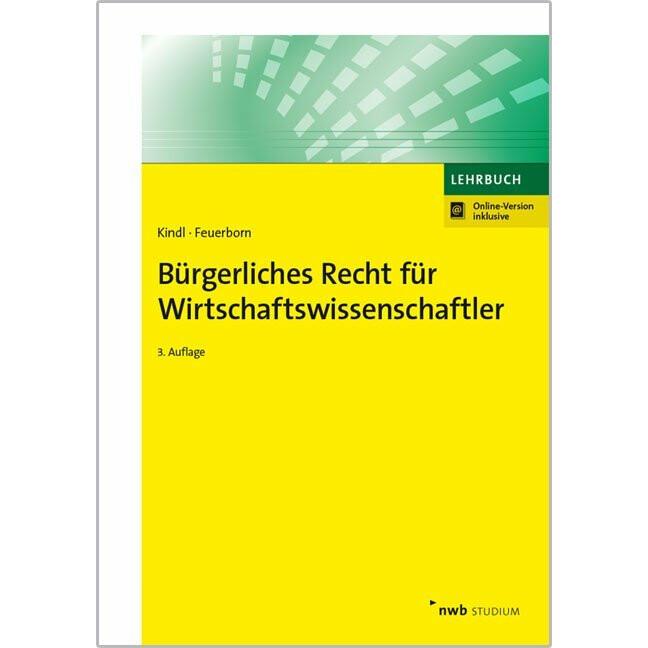 Bürgerliches Recht für Wirtschaftswissenschaftler, Fachbücher von Andreas Feuerborn, Johann Kindl