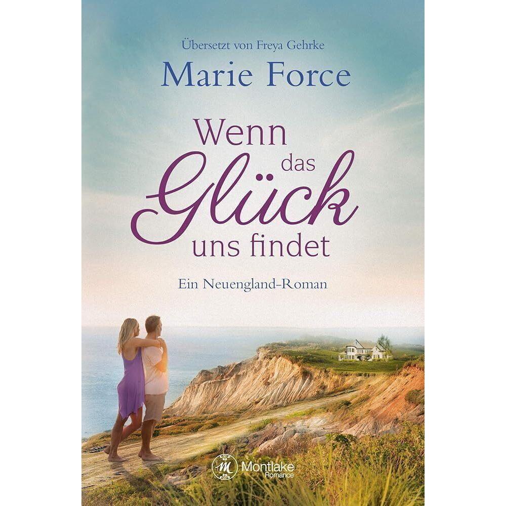 Wenn das Glück uns findet, Belletristik von Marie Force