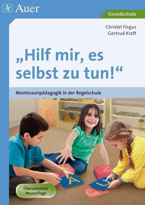 Produktbild Hilf mir, es selbst zu tun! (Deutsch, Christel Fisgus, Gertrud Kraft, 2011)