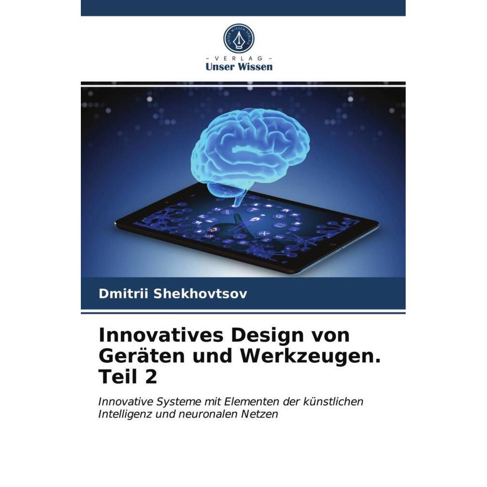 Innovatives Design von Geräten und Werkzeugen. Teil 2, Fachbücher von Dmitrii Shekhovtsov
