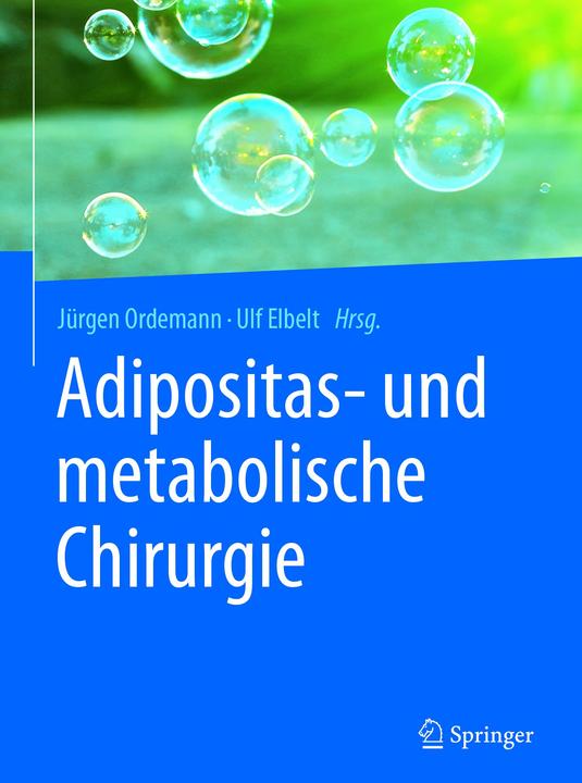 Produktbild Adipositas- und metabolische Chirurgie (Deutsch, Jürgen Ordemann, Ulf Elbelt, 2017)