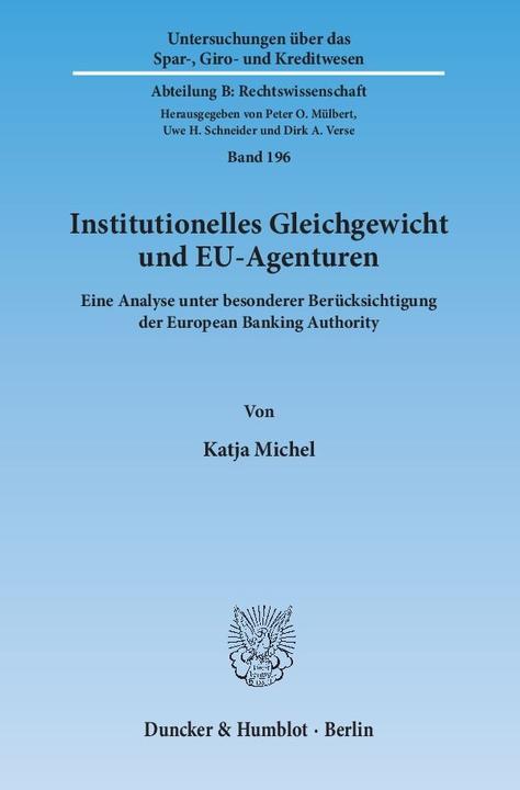 Produktbild Institutionelles Gleichgewicht und EU-Agenturen (Deutsch, Katja Michel, 2015)