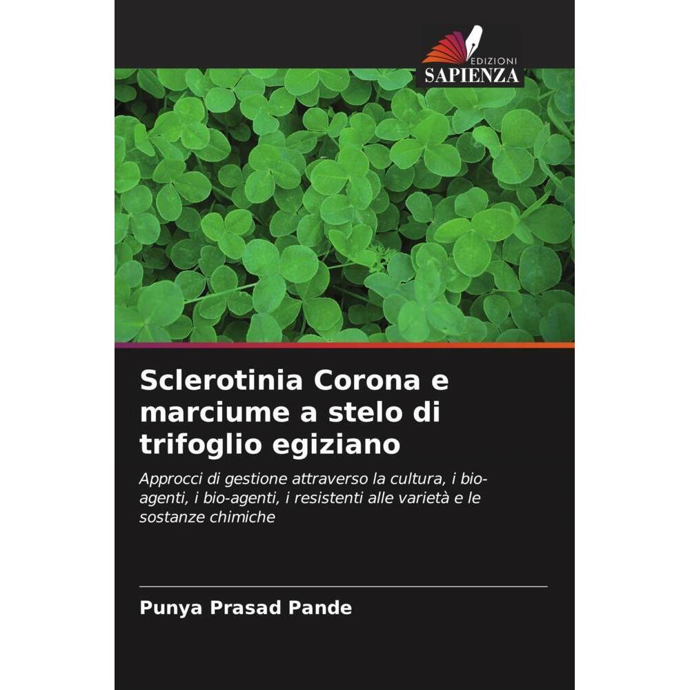 Sclerotinia Corona e marciume a stelo di trifoglio egiziano, Fachbücher von Punya Prasad Pande