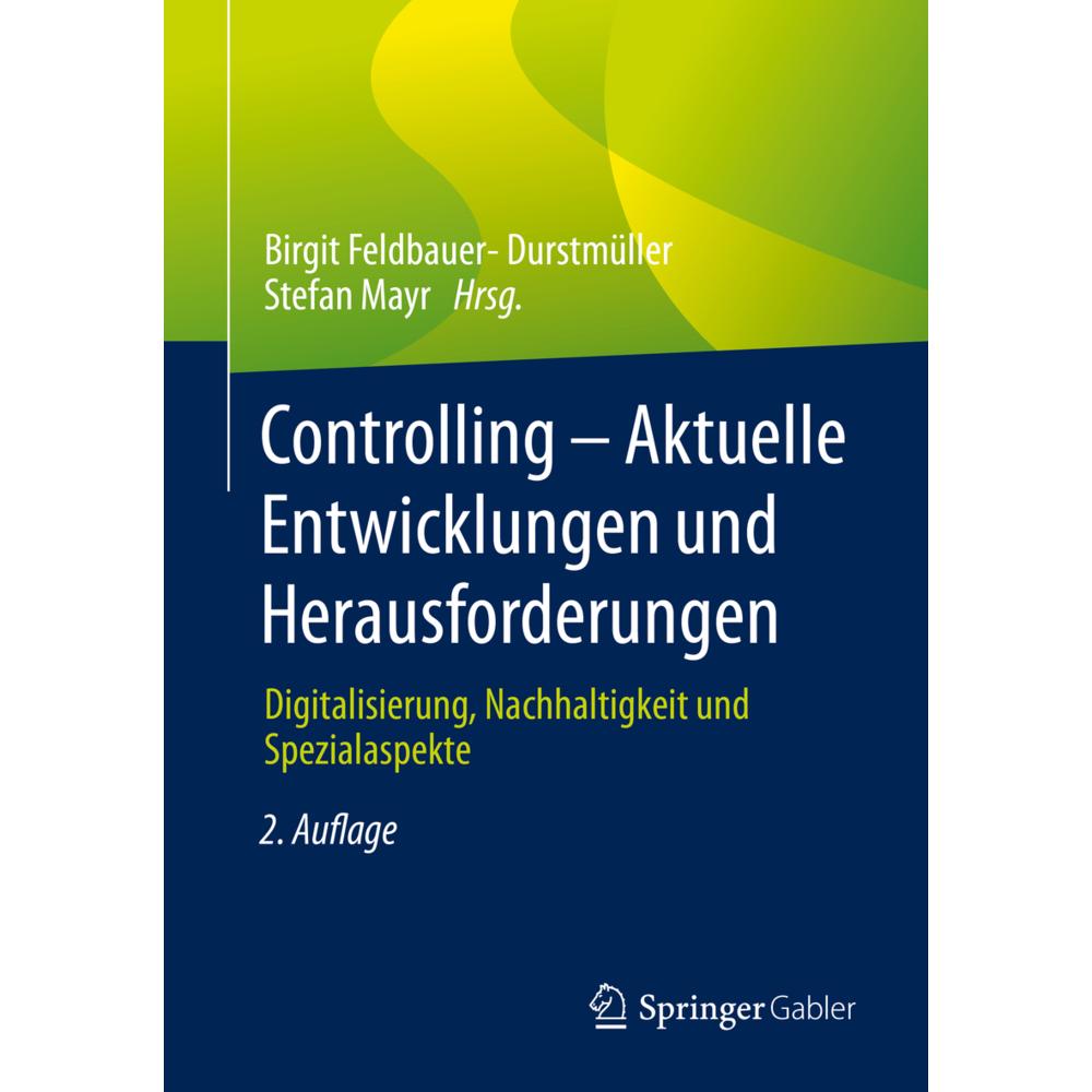 Controlling - Aktuelle Entwicklungen un, Fachbücher von Stefan Mayr, Birgit Feldbauer-Durstmüller