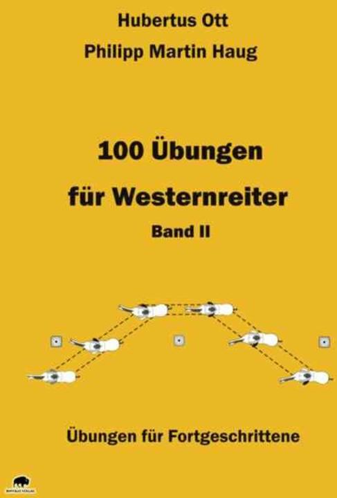 Produktbild 100 Übungen für Westernreiter 2 (Deutsch, Hubertus Ott, Philipp Martin Haug, Ute Tietje, 2012)