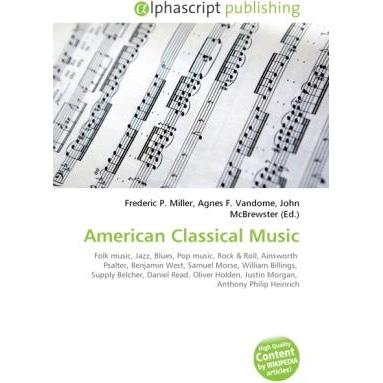 American Classical Music, Fachbücher von Agnes F. Vandome, Frederic P. Miller, John McBrewster