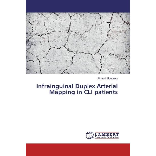 Infrainguinal Duplex Arterial Mapping in CLI patients, Fachbücher von Ahmed Elbadawy