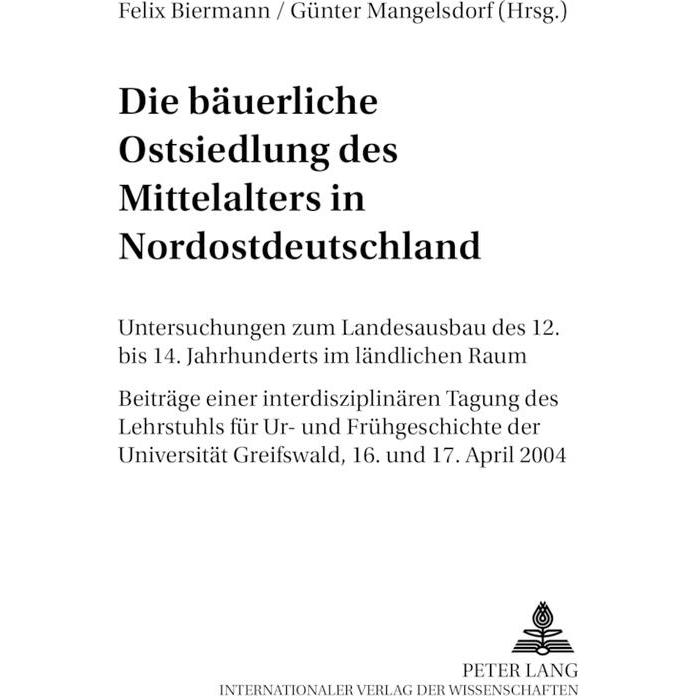 Die bäuerliche Ostsiedlung des Mittelalters in Nordostdeutschland, Fachbücher von Felix Biermann, Günter Mangelsdorf