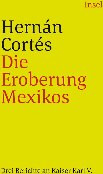 Produktbild Die Eroberung Mexikos (Deutsch, Mario Spiro, Claus Litterscheid, Hernán Cortés, Hernan Cortes, C. W. Koppe, Max Slevogt, 1980)