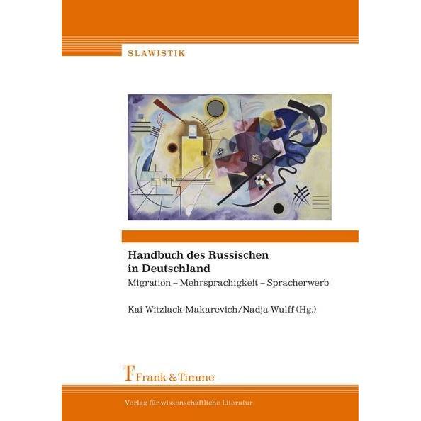 Handbuch des Russischen in Deutschland, Fachbücher von Nadja Wulff, Kai Witzlack-Makarevich