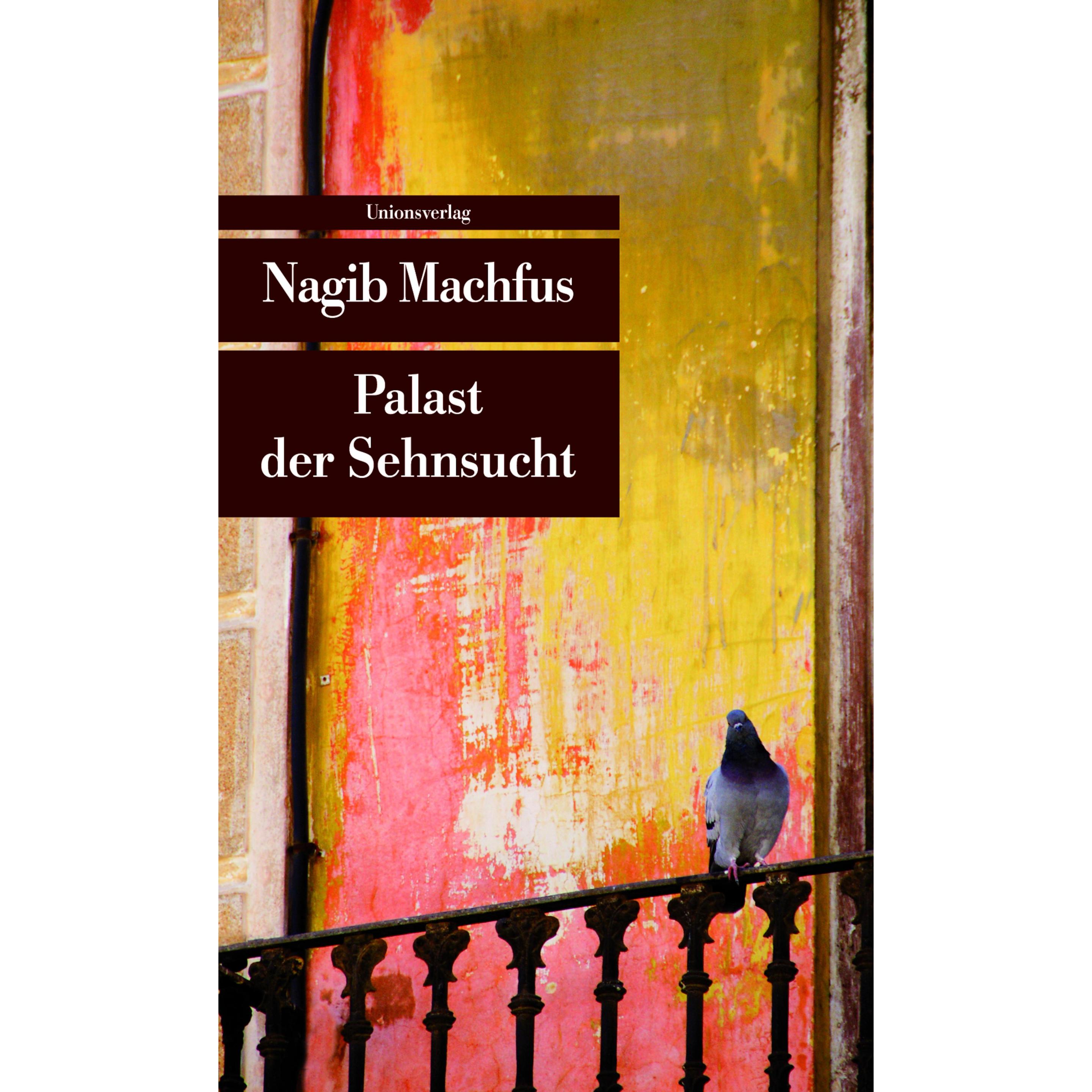 Palast der Sehnsucht, Belletristik von Nagib Machfus
