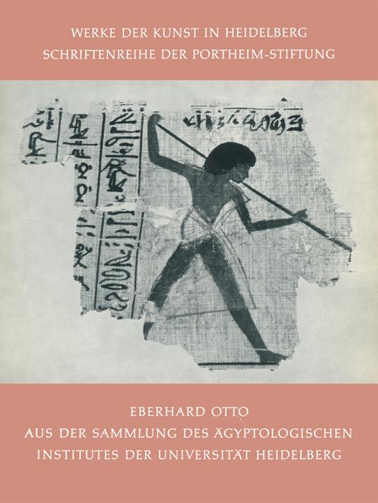 Produktbild Aus der Sammlung des Ägyptologischen Institutes der Universität Heidelberg (Deutsch, Eberhard Otto, 2014)