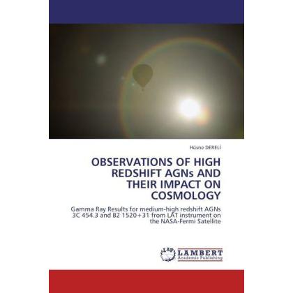 Observations Of High Redshift Agns And Their Impact On Cosmology, Fachbücher von Hüsne Derel