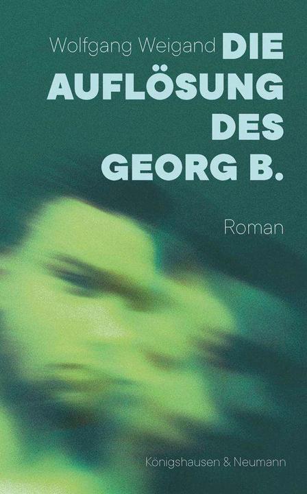 Image du produit Die Auflösung des Georg B (Allemand, Wolfgang Weigand, 2023)
