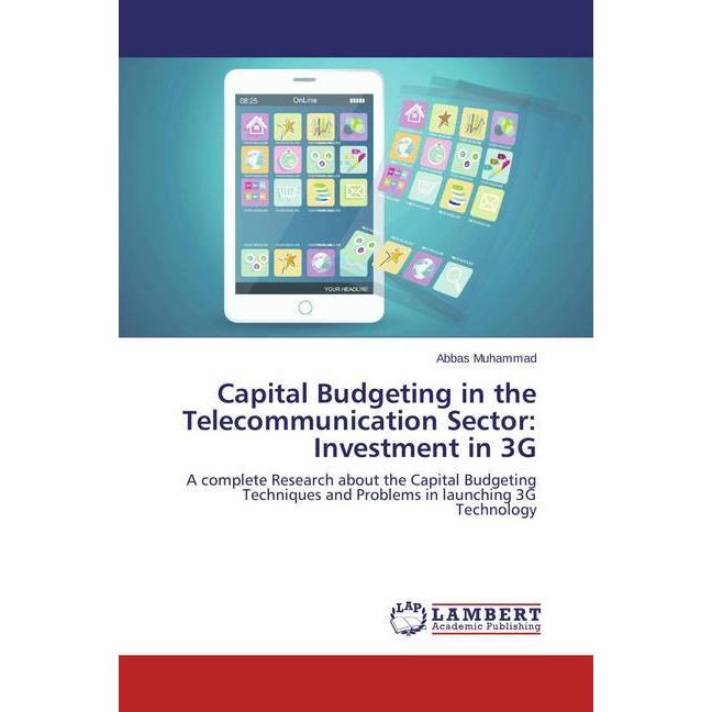 Capital Budgeting in the Telecommunication Sector: Investment in 3G, Fachbücher