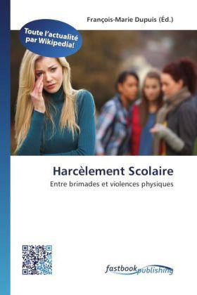 FastBook Publishing Harcèlement Scolaire (François-Marie Dupuis, 2012)