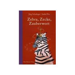 Zebra, Zecke, Zauberwort, Kinderbücher von Jürg Schubiger