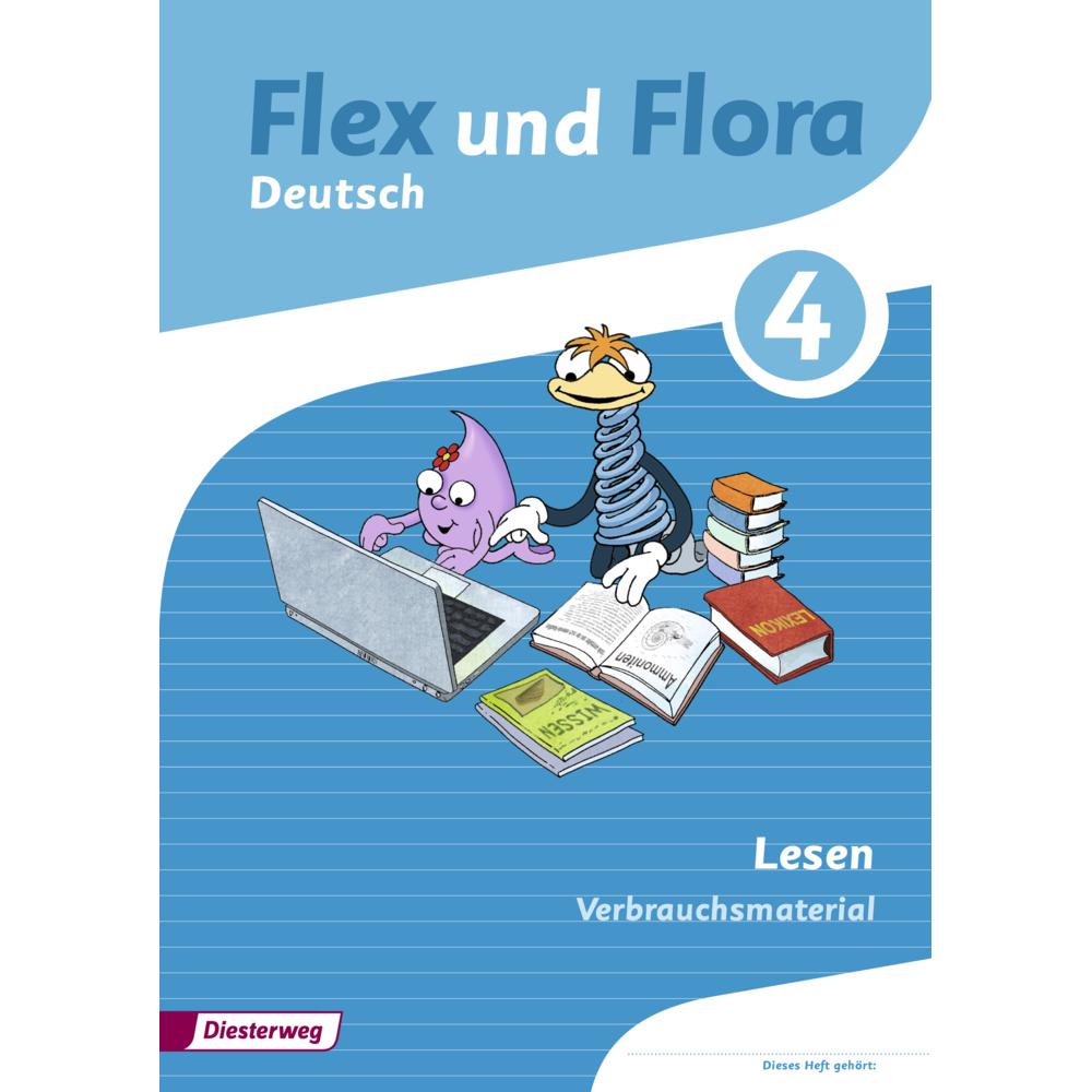 Flex und Flora 4. Deutsch. Lesen. Heft. Verbrauchsmaterial, Schulbücher von Tanja Holtz