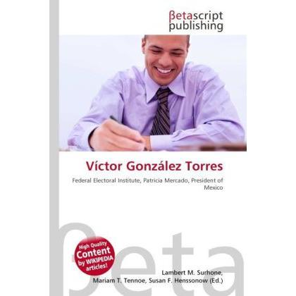 Víctor González Torres, Fachbücher von Lambert M. Surhone, Mariam T. Tennoe, Susan F. Henssonow