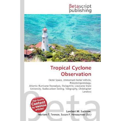 Tropical Cyclone Observation, Fachbücher von Lambert M. Surhone, Miriam T. Timpledon, Susan F. Marseken