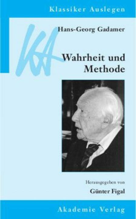 Produktbild Hans-Georg Gadamer: Wahrheit und Methode (Deutsch, Hans-Georg Gadamer, 2011)