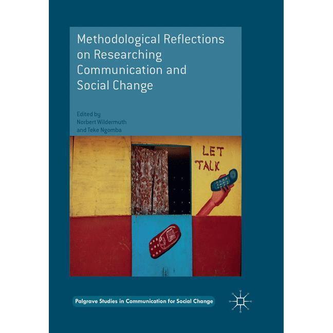 Methodological Reflections on Researching Communication and Social Change, Fachbücher von Teke Ngomba, Norbert Wildermut...