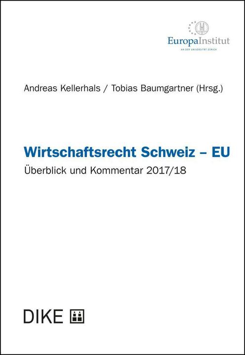 Produktbild DiKE Wirtschaftsrecht Schweiz - EU (Deutsch, Andreas Kellerhals, Tobias Baumgartner, 2018)