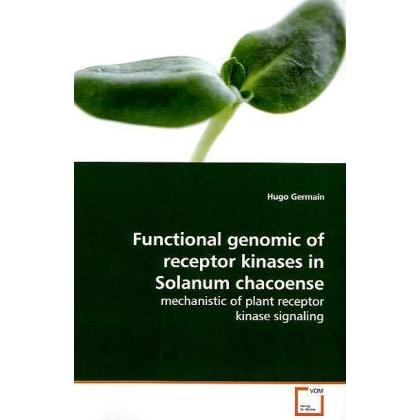 Functional genomic of receptor kinases in Solanum chacoense, Fachbücher von Hugo Germain