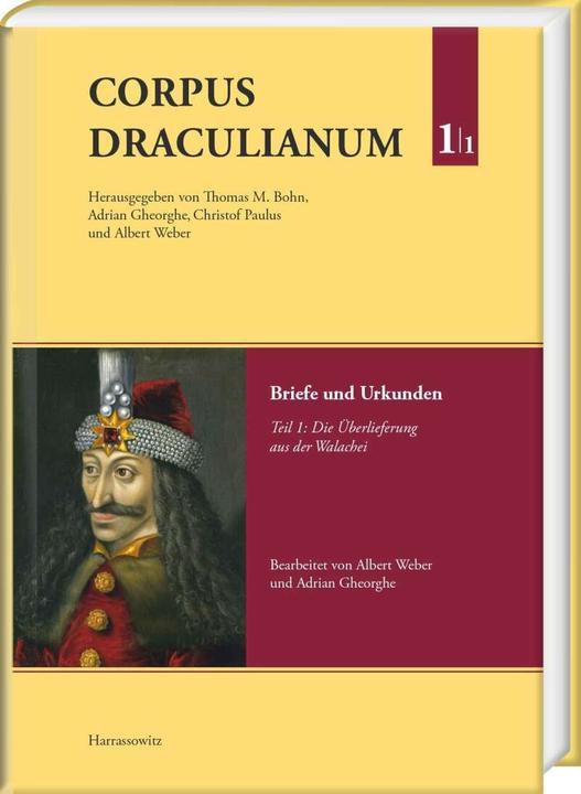 Produktbild Corpus Draculianum. Dokumente und Chroniken zum walachischen Fürsten Vlad dem Pfähler 1448-1650 (Deutsch, Adrian Gheorghe, Christof Paulus, Michael Waltisberg, Thomas Bohn, 2017)
