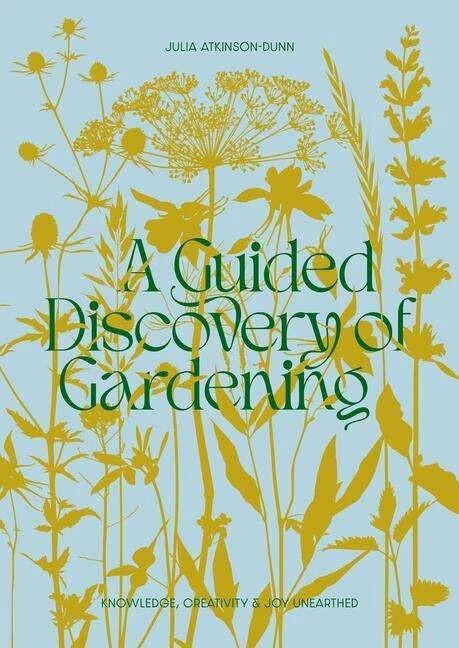 Immagine prodotto A Guided Discovery of Gardening (Inglese, Julia Atkinson-Dunn, 2024)