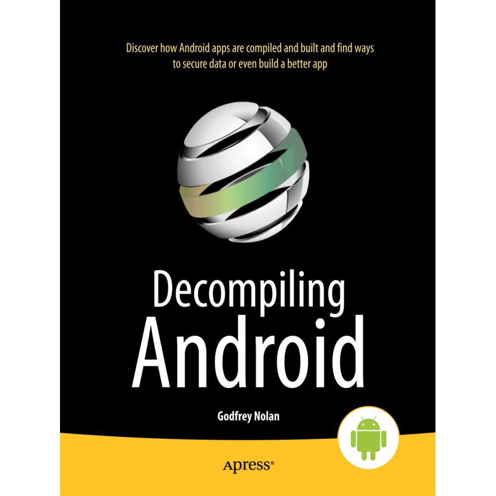 Decompiling Android, Fachbücher von Godfrey Nolan