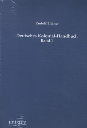 Produktbild Deutsches Kolonial-Handbuch (Deutsch, Rudolf Fitzner, 2012)