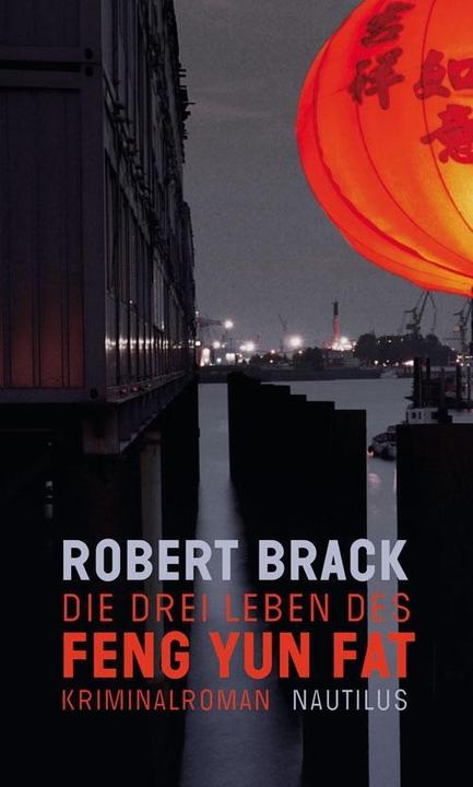 Produktbild Die drei Leben des Feng Yun-Fat (Deutsch, Robert Brack, 2015)