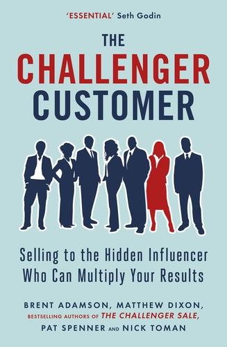 Produktbild The Challenger Customer (Englisch, Brent Adamson, Matthew Dixon, Nick Toman, Pat Spenner, 2015)