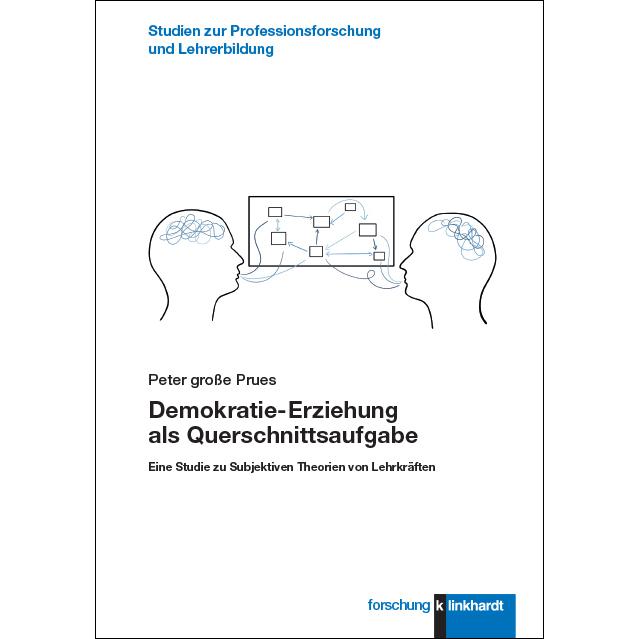 Demokratie-Erziehung als Querschnittsaufgabe, Fachbücher von Peter grosse Prues