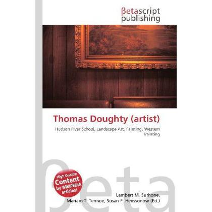 Thomas Doughty (artist), Fachbücher von Lambert M. Surhone, Miriam T. Timpledon, Susan F. Marseken