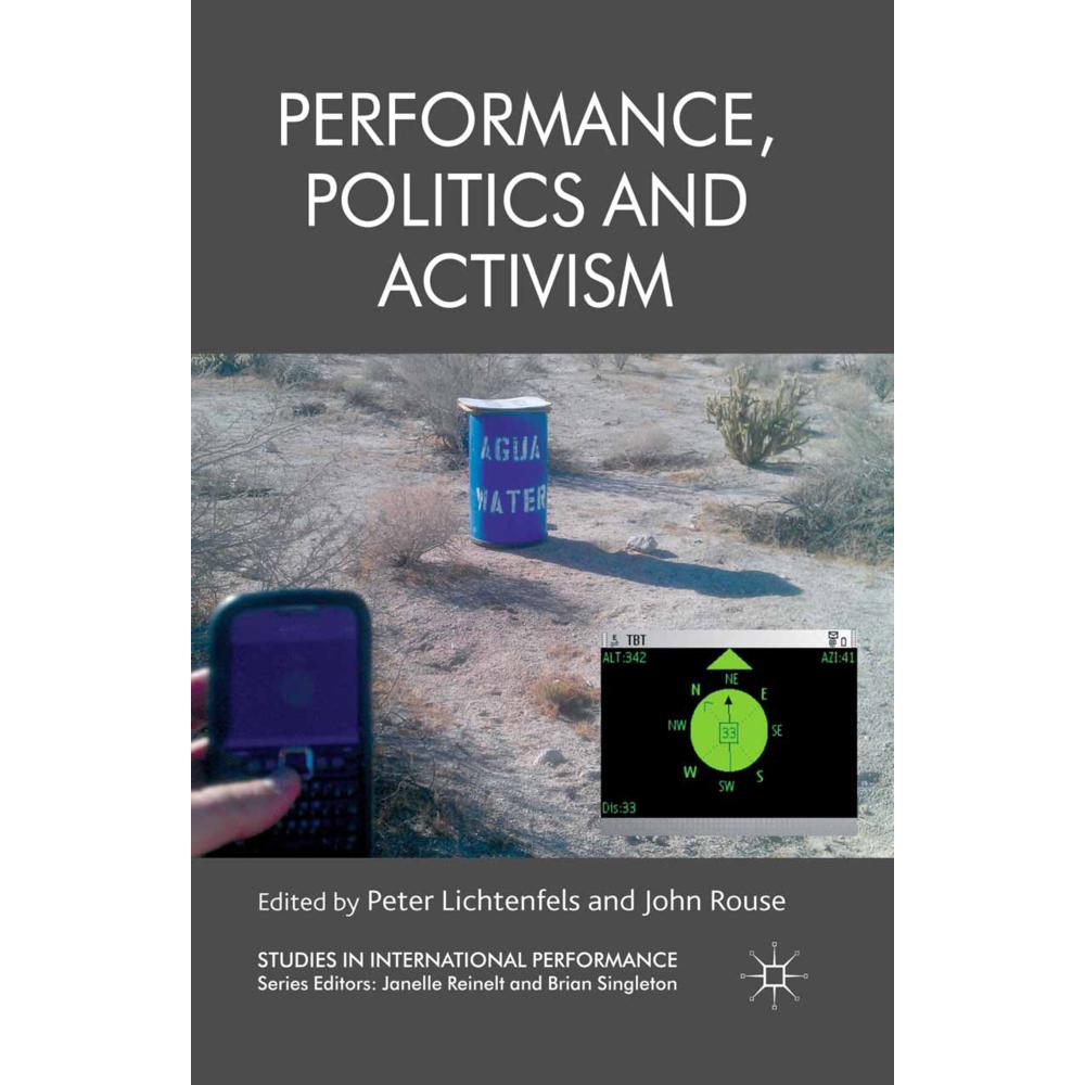 Performance, Politics and Activism, Fachbücher von J. Rouse, P. Lichtenfels