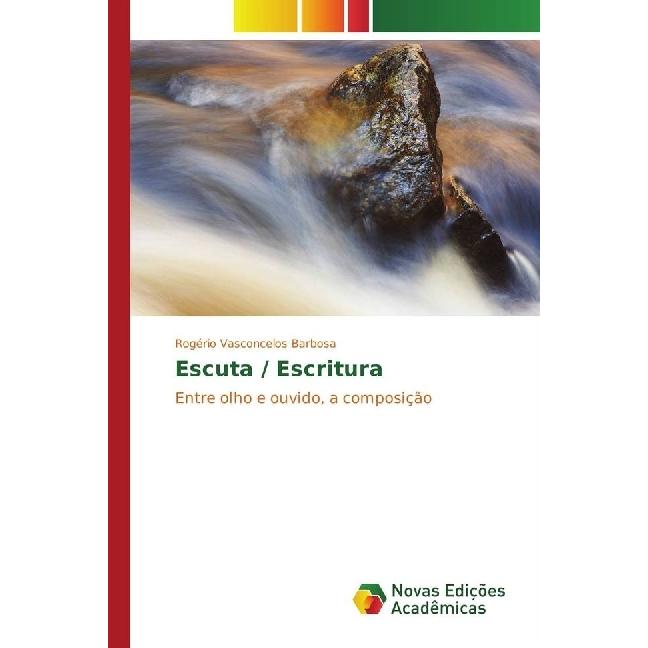 Escuta / Escritura, Fachbücher von Rogério Vasconcelos Barbosa