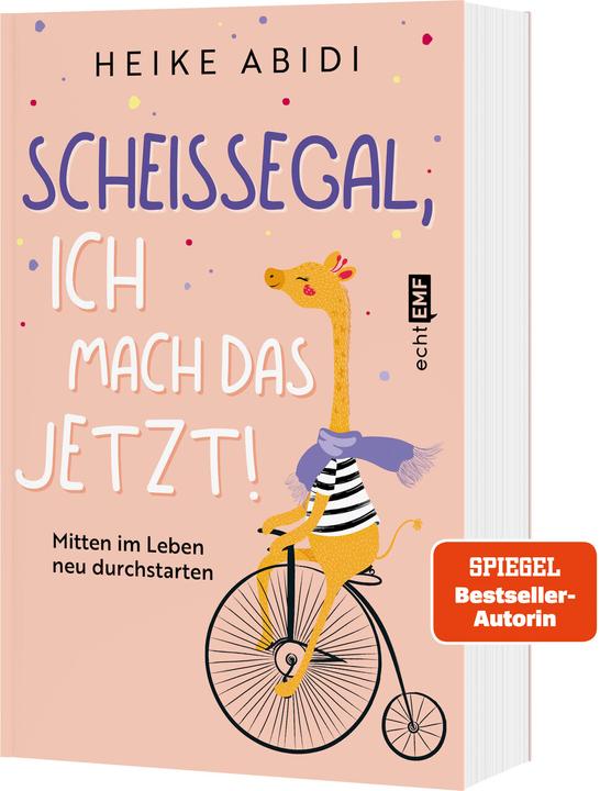 Scheissegal, ich mach das jetzt! (Deutsch, Heike Abidi, 2022)